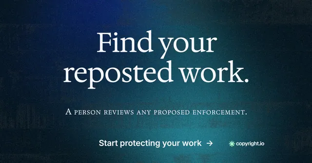 Social ad for copyright.io: "Find your reposted work." Agentic glass style, smallcaps layout, dark palette in black, blue, teal.