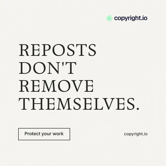Instagram post for copyright.io: "Reposts don't remove themselves." Editorial style, poster layout, light palette in white.