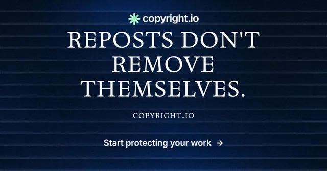 Social ad for copyright.io: "Reposts don't remove themselves." Agentic glass style, smallcaps layout, dark palette in blue, black.