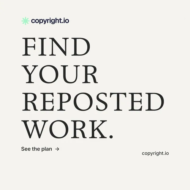 Instagram post for copyright.io: "Find your reposted work." Minimal luxury style, poster layout, light palette in white, grey.