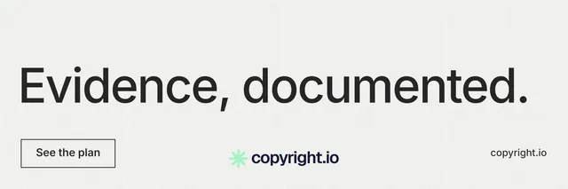 X header for copyright.io: "Evidence, documented." Editorial style, poster layout, light palette in white, grey.