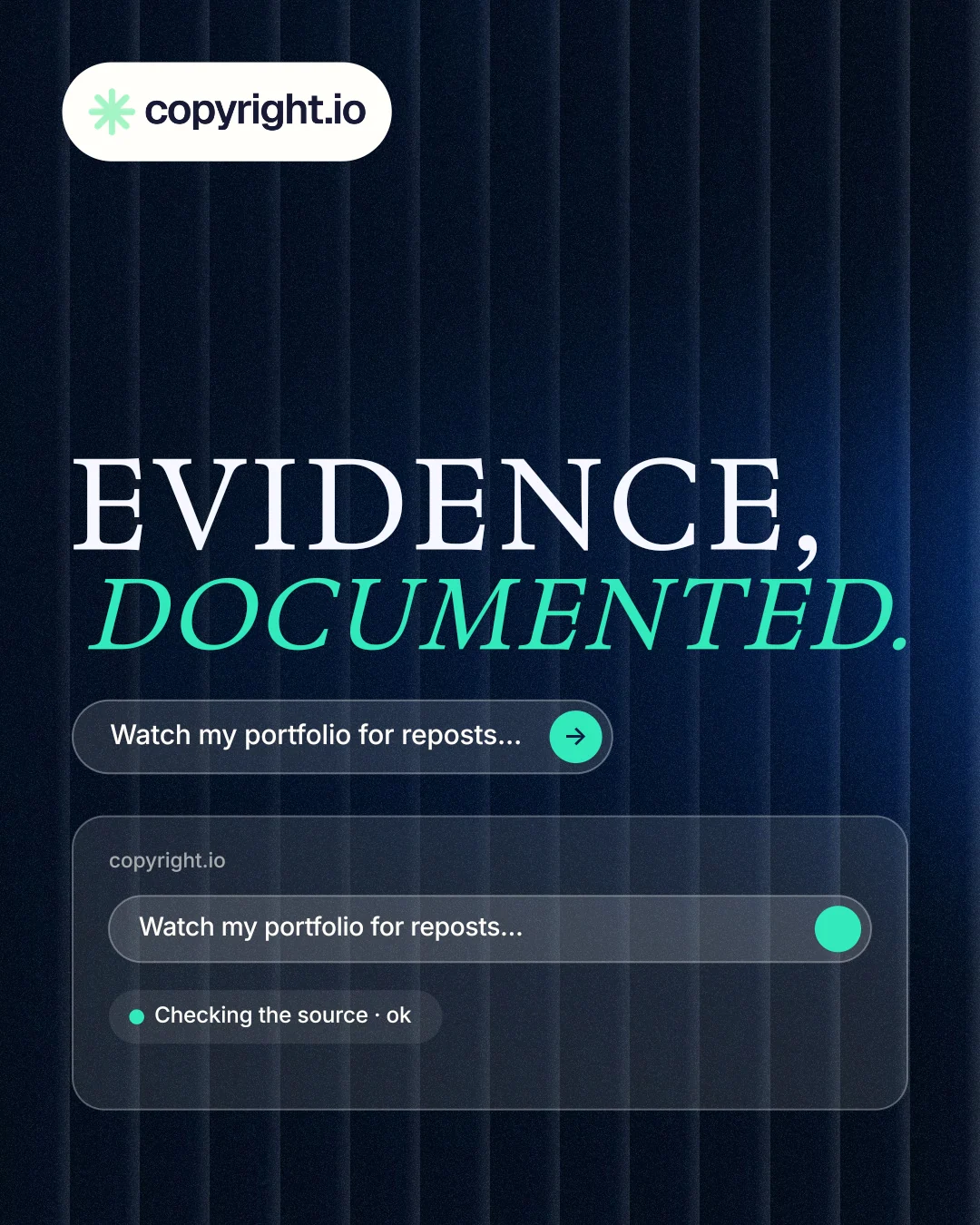 Instagram portrait post for copyright.io: "Evidence, documented." Agentic glass style, stacked layout, dark palette in blue, black.