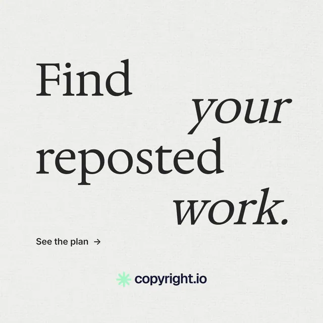 Instagram post for copyright.io: "Find your reposted work." Minimal luxury style, stacked layout, light palette in white, grey.