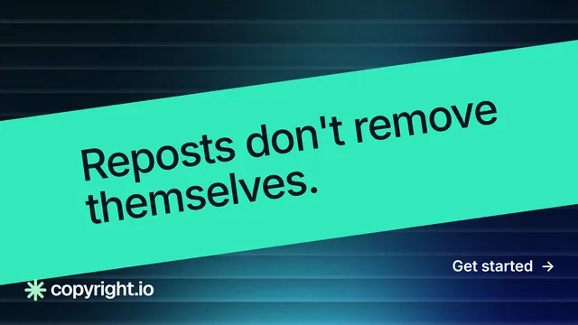 Landscape graphic for copyright.io: "Reposts don't remove themselves." Minimal luxury style, diagonal layout, light palette in teal, black, blue.