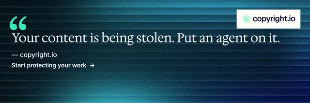 X header for copyright.io: "Protect your work." Minimal luxury style, quote layout, dark palette in blue, black, teal.