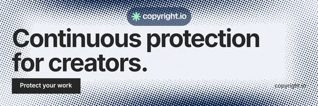 X header for copyright.io: "Continuous protection for creators." Swiss style, poster layout, light palette in blue, grey, white.
