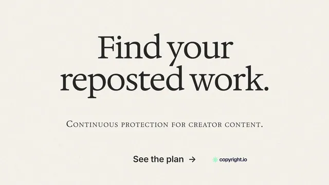 Landscape graphic for copyright.io: "Find your reposted work." Editorial style, smallcaps layout, light palette in white, grey.