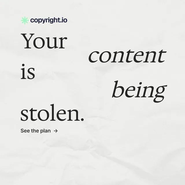 Instagram post for copyright.io: "Your content is being stolen." Minimal luxury style, stacked layout, light palette in white, grey.
