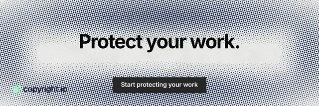 X header for copyright.io: "Protect your work." Swiss style, centred layout, light palette in grey, white.