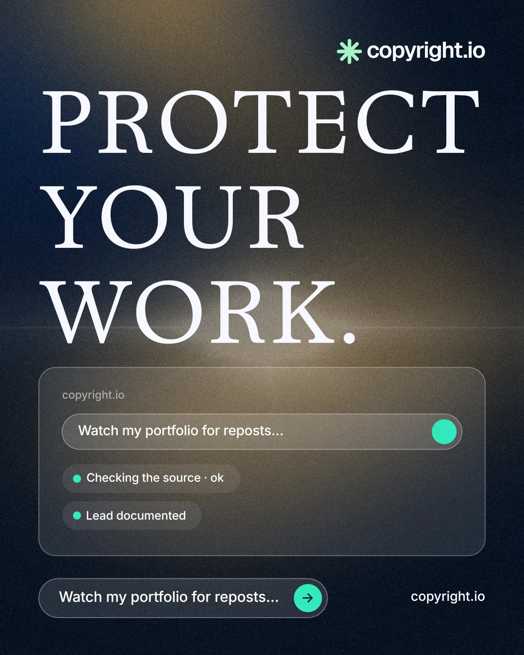 Instagram portrait post for copyright.io: "Protect your work." Agentic glass style, poster layout, dark palette in black, grey.