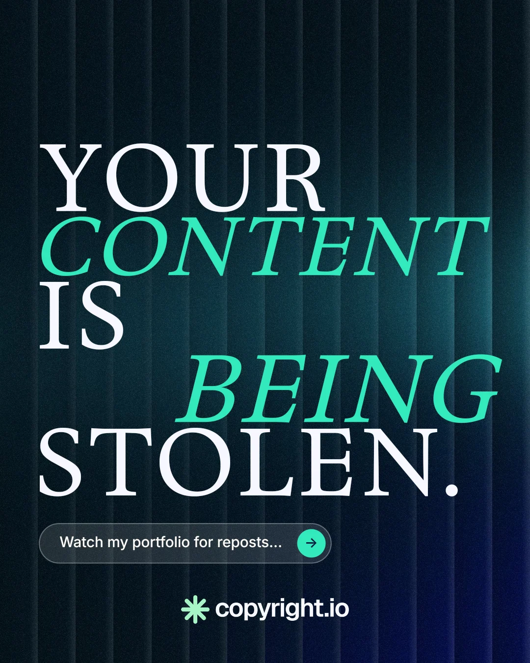 Instagram portrait post for copyright.io: "Your content is being stolen." Agentic glass style, stacked layout, dark palette in black, blue, teal.