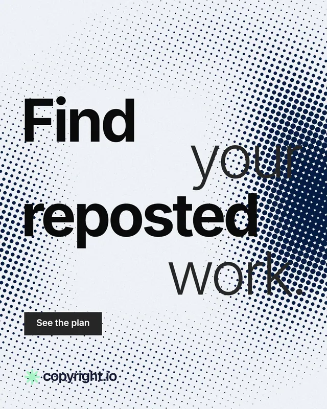 Instagram portrait post for copyright.io: "Find your reposted work." Swiss style, stacked layout, light palette in white, grey.