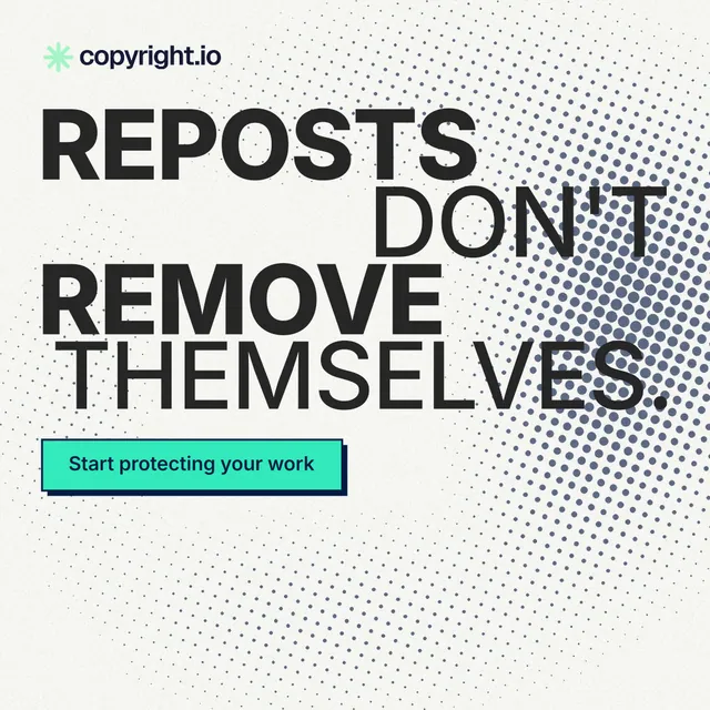 Instagram post for copyright.io: "Reposts don't remove themselves." Brutalist style, stacked layout, light palette in white, grey, teal.