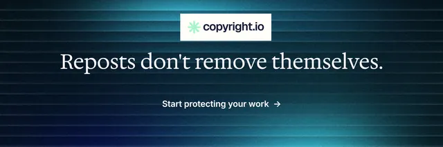 X header for copyright.io: "Reposts don't remove themselves." Minimal luxury style, centred layout, dark palette in blue, black, teal.