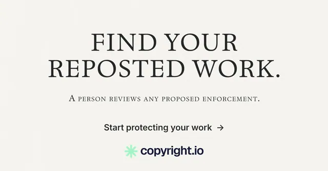 Social ad for copyright.io: "Find your reposted work." Minimal luxury style, smallcaps layout, light palette in white, grey.