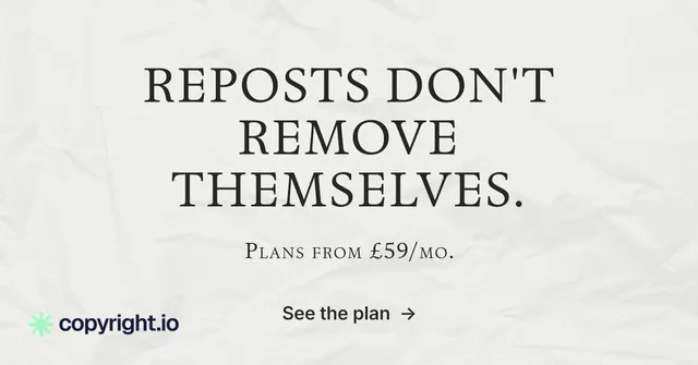 Social ad for copyright.io: "Reposts don't remove themselves." Minimal luxury style, smallcaps layout, light palette in white, grey.