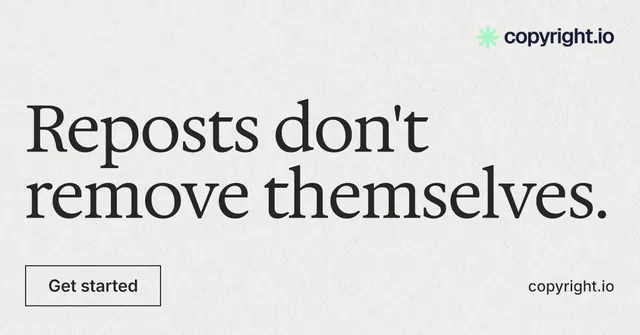 Social ad for copyright.io: "Reposts don't remove themselves." Editorial style, poster layout, light palette in white, grey.