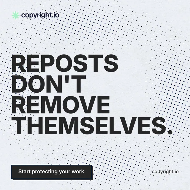 Instagram post for copyright.io: "Reposts don't remove themselves." Brutalist style, poster layout, light palette in blue, white, grey.