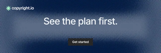 X header for copyright.io: "See the plan first." Split block style, centred layout, dark palette in blue, grey.