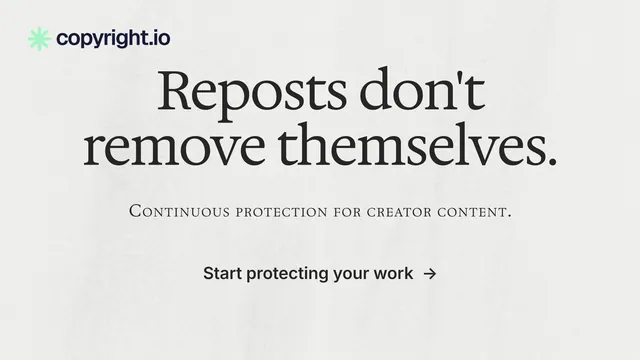 Landscape graphic for copyright.io: "Reposts don't remove themselves." Minimal luxury style, smallcaps layout, light palette in white, grey.