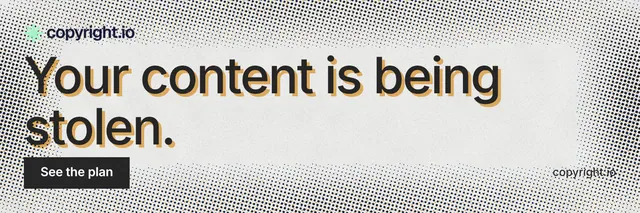 X header for copyright.io: "Your content is being stolen." Swiss style, poster layout, light palette in grey, white.