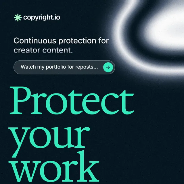 Instagram post for copyright.io: "Protect your work." Agentic glass style, oversized layout, dark palette in black, teal.