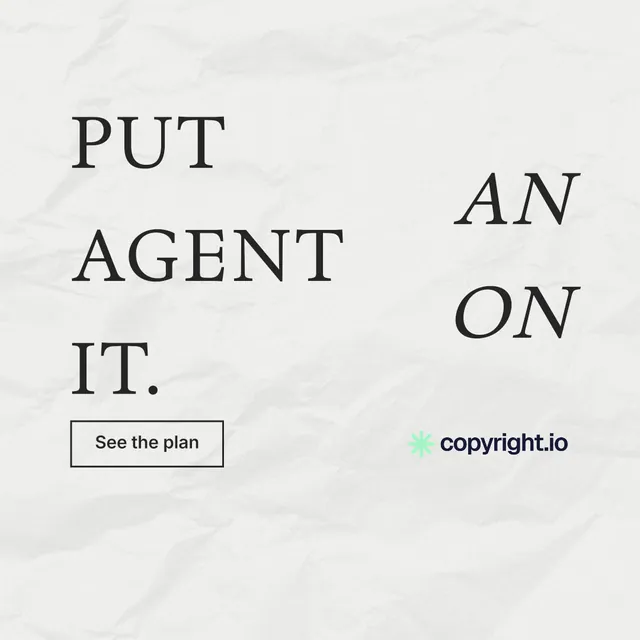 Instagram post for copyright.io: "Put an agent on it." Editorial style, stacked layout, light palette in white.