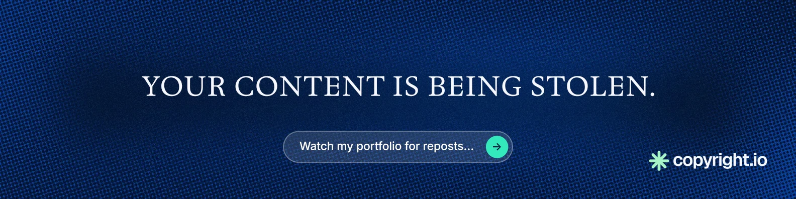 LinkedIn banner for copyright.io: "Your content is being stolen." Agentic glass style, centred layout, dark palette in blue.
