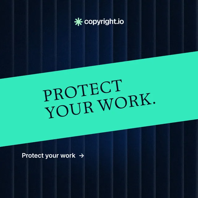 Instagram post for copyright.io: "Protect your work." Minimal luxury style, diagonal layout, dark palette in black, teal.
