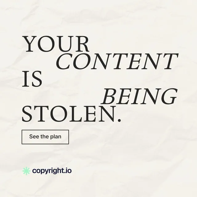 Instagram post for copyright.io: "Your content is being stolen." Editorial style, stacked layout, light palette in white, grey.