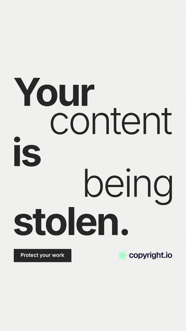 Instagram story for copyright.io: "Your content is being stolen." Swiss style, stacked layout, light palette in white, grey.