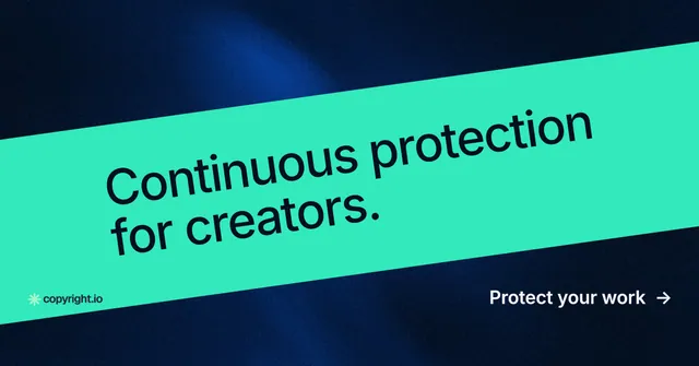 Social ad for copyright.io: "Continuous protection for creators." Minimal luxury style, diagonal layout, dark palette in teal, black, blue.