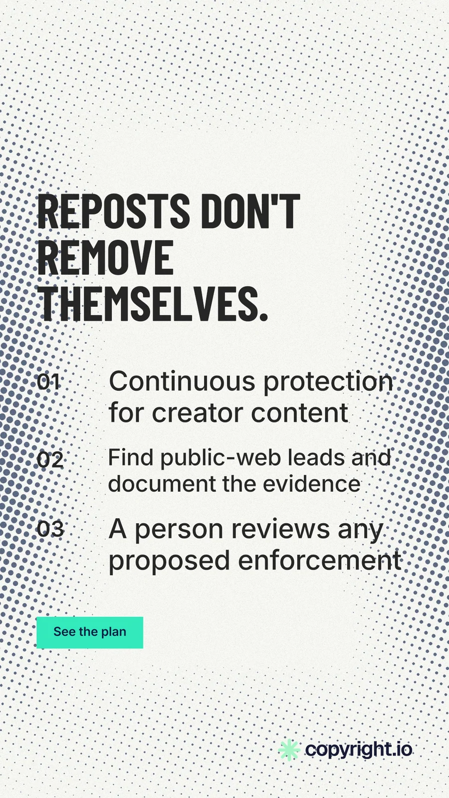 Instagram story for copyright.io: "Reposts don't remove themselves." Retro print style, numbered layout, light palette in white, grey.