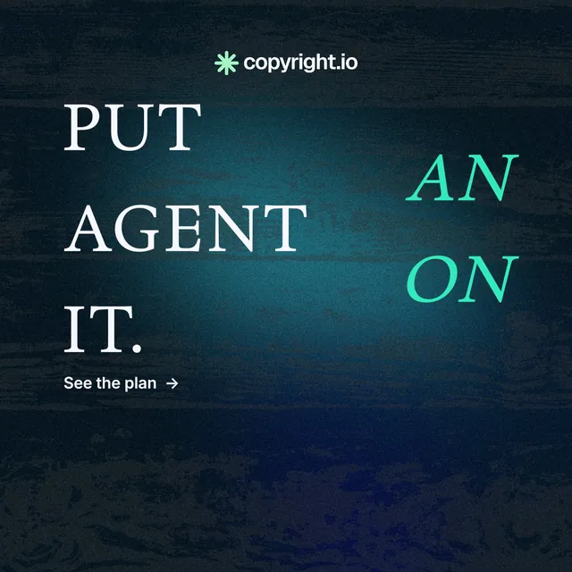 Instagram post for copyright.io: "Put an agent on it." Minimal luxury style, stacked layout, dark palette in black, blue, teal.
