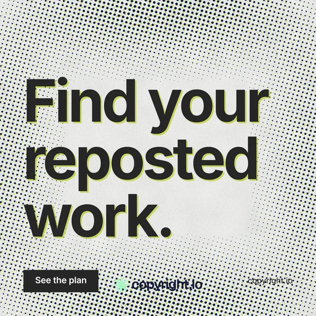 Instagram post for copyright.io: "Find your reposted work." Swiss style, poster layout, light palette in grey, white.