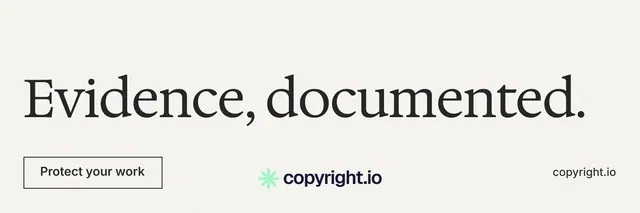 X header for copyright.io: "Evidence, documented." Editorial style, poster layout, light palette in white, grey.