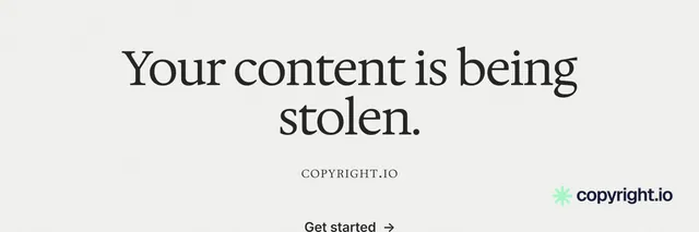 X header for copyright.io: "Your content is being stolen." Editorial style, smallcaps layout, light palette in white, grey.