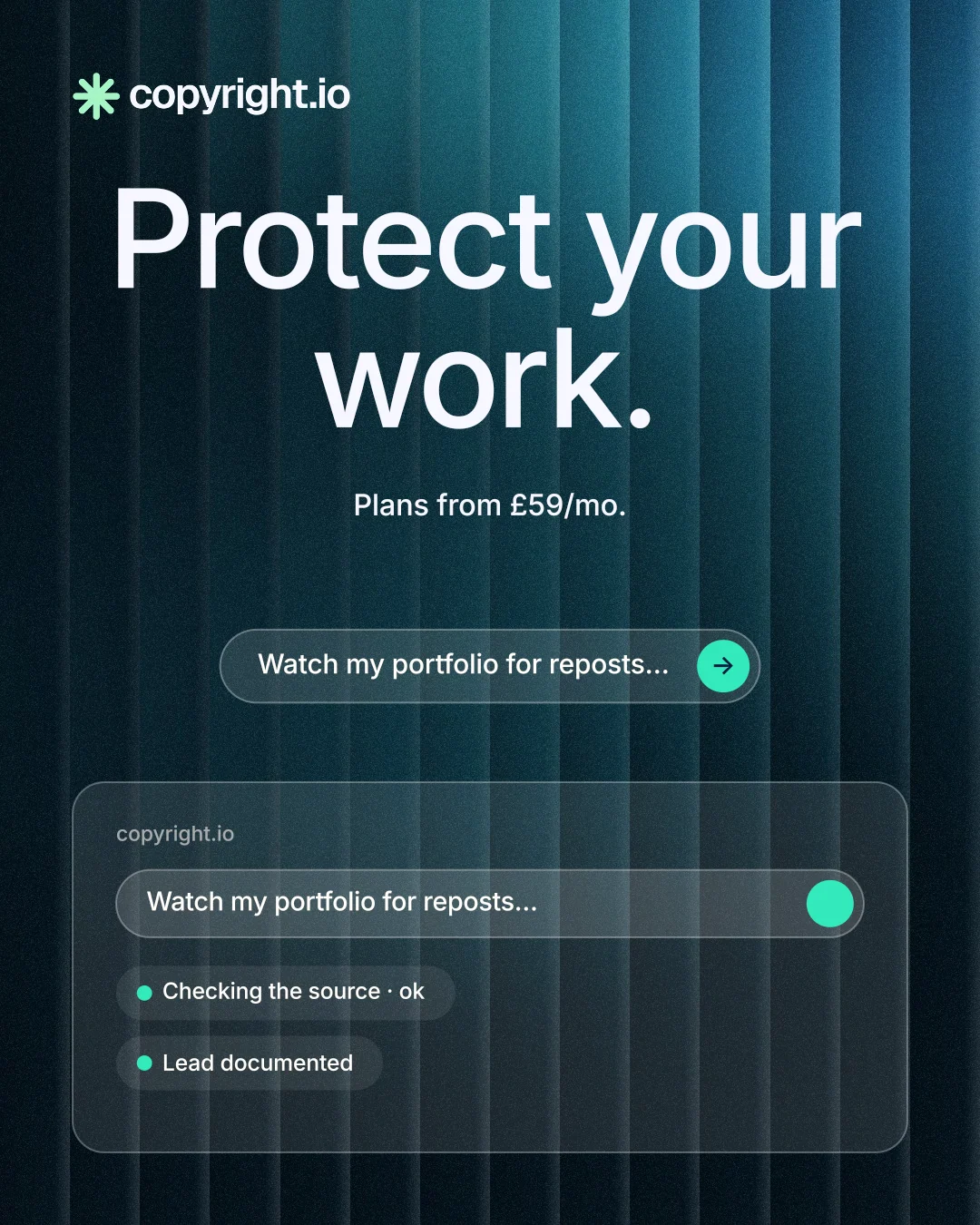 Instagram portrait post for copyright.io: "Protect your work." Agentic glass style, centred layout, dark palette in blue, black, teal.