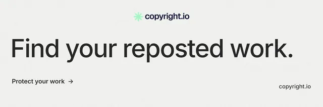 X header for copyright.io: "Find your reposted work." Minimal luxury style, poster layout, light palette in white.