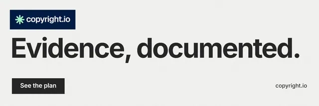 X header for copyright.io: "Evidence, documented." Swiss style, poster layout, light palette in white, grey.