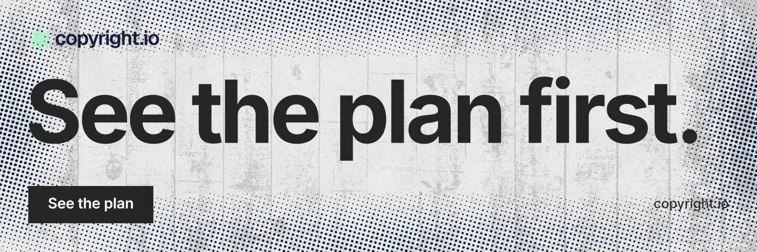 X header for copyright.io: "See the plan first." Swiss style, poster layout, light palette in grey, white.