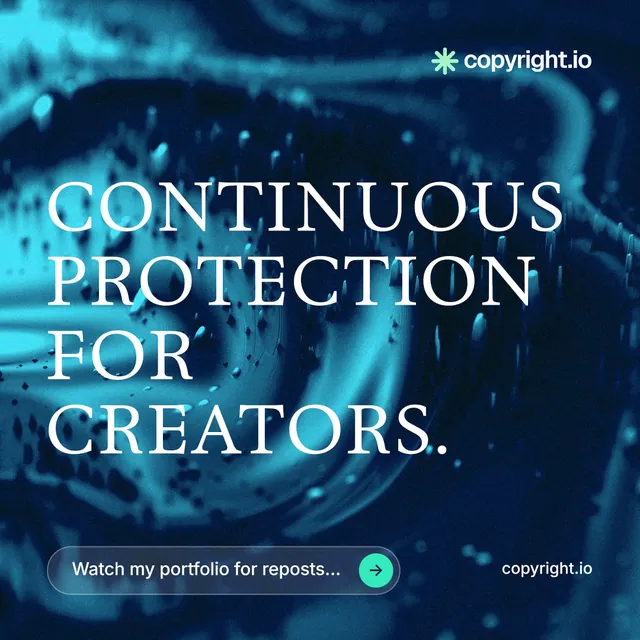 Instagram post for copyright.io: "Continuous protection for creators." Agentic glass style, poster layout, dark palette in blue, teal, black.