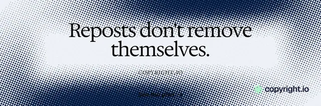 X header for copyright.io: "Reposts don't remove themselves." Swiss style, smallcaps layout, light palette in grey, blue, white.