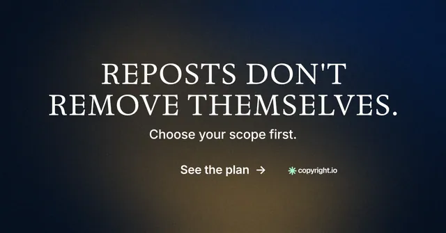 Social ad for copyright.io: "Reposts don't remove themselves." Minimal luxury style, centred layout, dark palette in black, grey, blue.