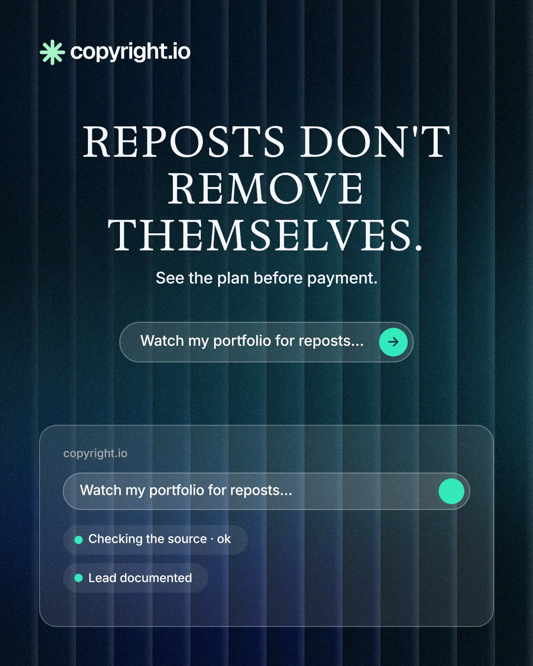 Instagram portrait post for copyright.io: "Reposts don't remove themselves." Agentic glass style, centred layout, dark palette in black, blue, grey.