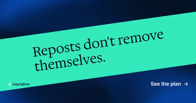 Social ad for copyright.io: "Reposts don't remove themselves." Minimal luxury style, diagonal layout, dark palette in teal, black, blue.