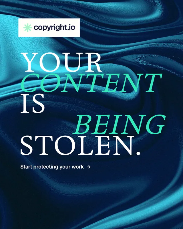 Instagram portrait post for copyright.io: "Your content is being stolen." Minimal luxury style, stacked layout, dark palette in blue, teal, black.