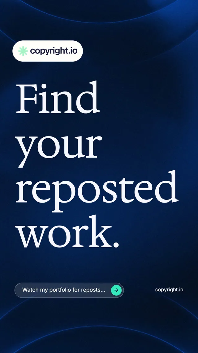 Instagram story for copyright.io: "Find your reposted work." Agentic glass style, poster layout, dark palette in blue, black.
