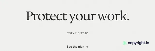 X header for copyright.io: "Protect your work." Minimal luxury style, smallcaps layout, light palette in white.