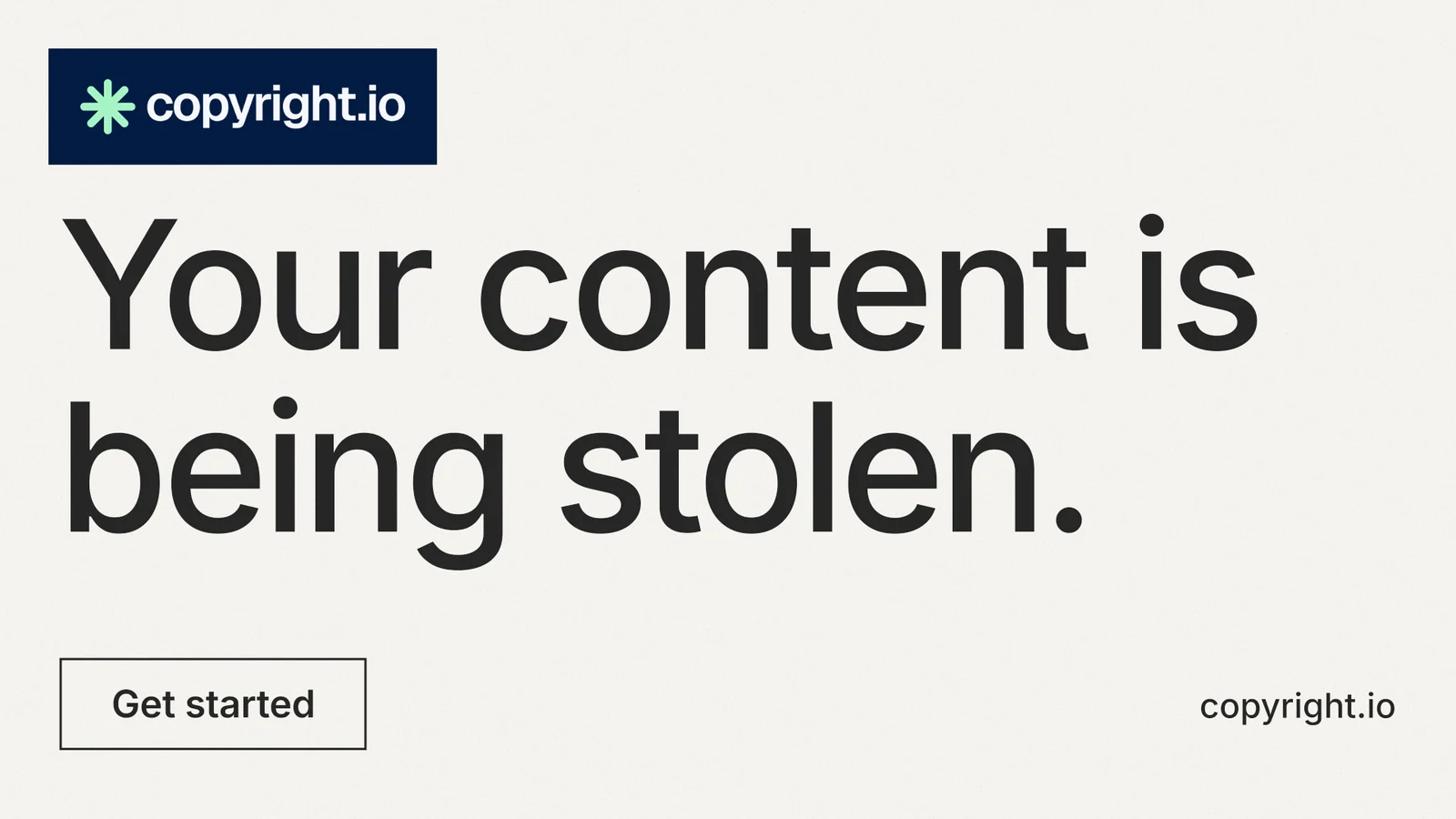 Landscape graphic for copyright.io: "Your content is being stolen." Editorial style, poster layout, light palette in white, grey.